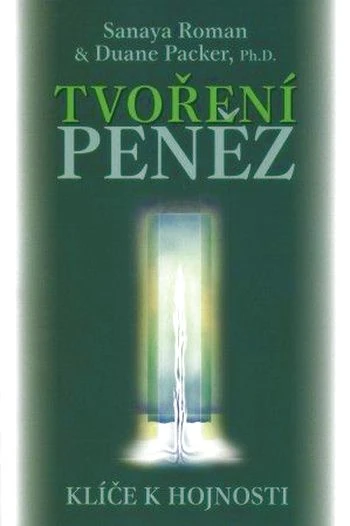 tvoreni penez klice k hojnosti sanaya roman tvoreni penez klice k hojnosti sanaya roman