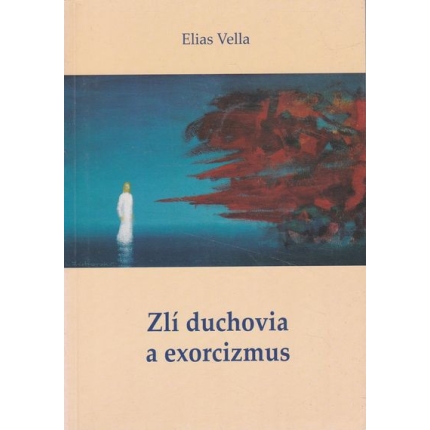 zli duchovia a exorcizmus elias vella