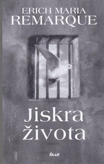 jiskra zivota remarque jiskra zivota remarque