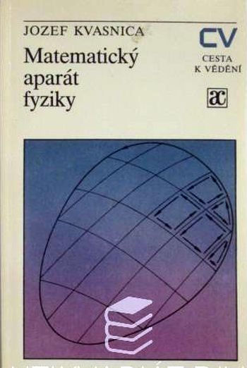 matematicky aparat fyziky jozef kvasnica matematicky aparat fyziky jozef kvasnica