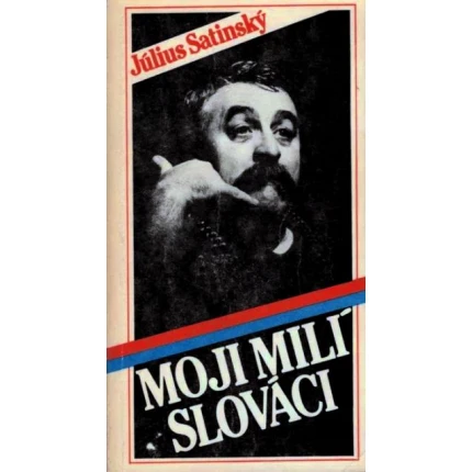moji mili slovaci julius satinsky