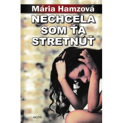 nechcela som ta stretnut hamzova