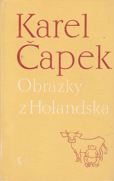 obrazky z holandska karel capek obrazky z holandska karel capek