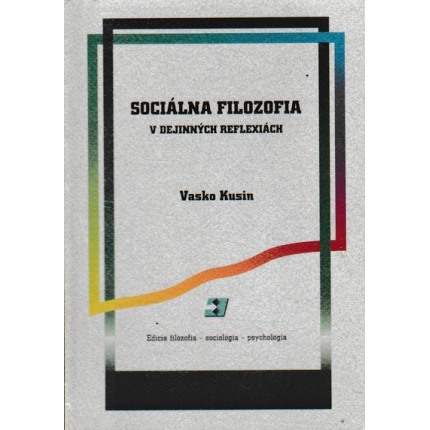 socialna filozofia v dejinnych reflexiach vasko kusin