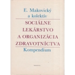 socialne lekarstvo a organizacia zdravotnictva kompendium makovicky