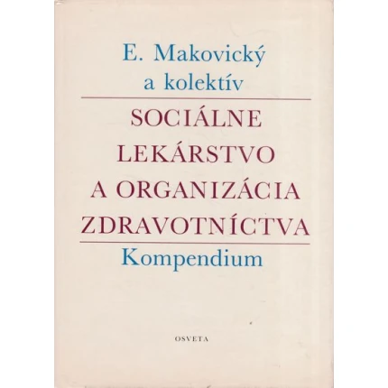 socialne lekarstvo a organizacia zdravotnictva kompendium makovicky