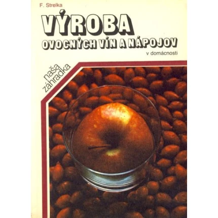 vyroba ovocnych vin a napojov v domacnosti strelka