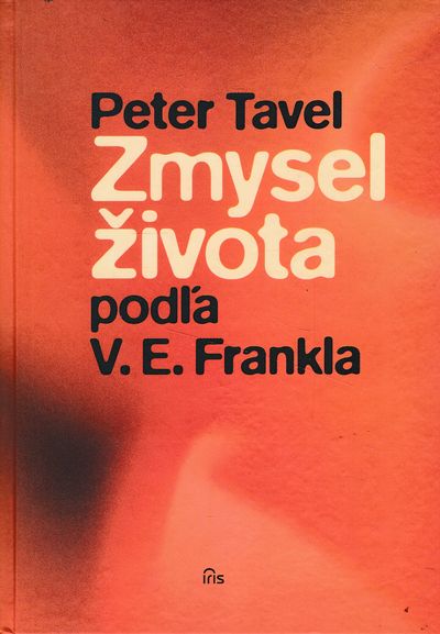 zmysel zivota podla frankla peter travel zmysel zivota podla frankla peter travel