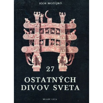 27 ostatnych divov sveta mozejko