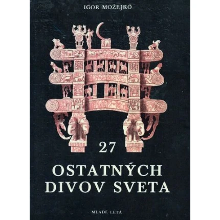 27 ostatnych divov sveta mozejko