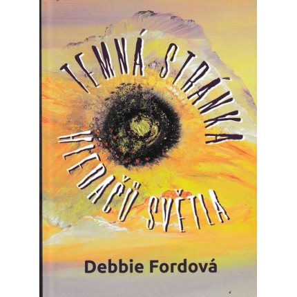 Temná stránka hledačů světla fordova