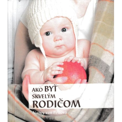 ako byt skvelym rodicom peltova