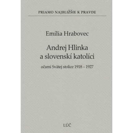andrej-hlinka-a-slovenski-katolici-ocami-svatej-stolice-1918-1927 emilia hrabovec