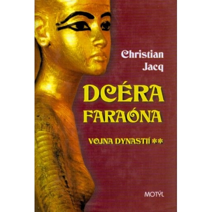 dcera faraona vojna dynastii christian jacq