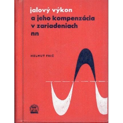 jalovy vykon a jeho kompenzacia v zariadeniach nn helmut frič
