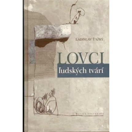 lovci ludskych tvari ladislav tazky