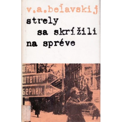 strely sa skrizili na spreve belavskij