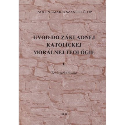 uvod do zakladnej katolickej moralnej teológie I. szanislo