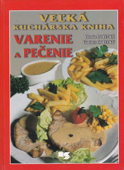 velka kucharska kniha varenie a pecenie horecka velka kucharska kniha varenie a pecenie horecka